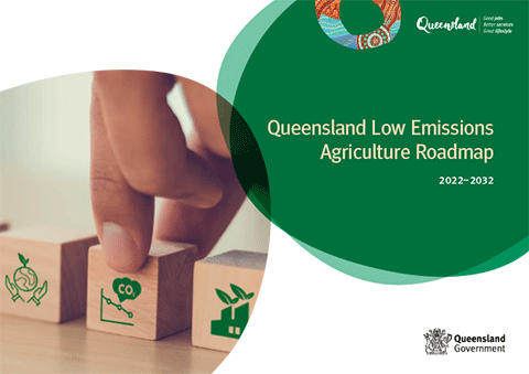 Queensland Low Emissions Agriculture Roadmap 2022-2032